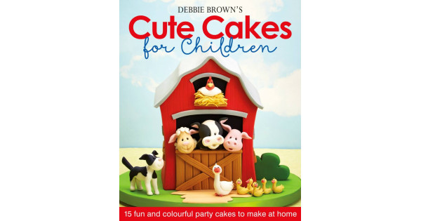 Libro Cute Cakes for Children por Debbie Brown