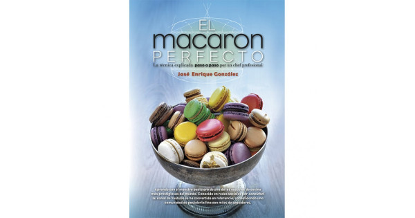 Libro El Macaron Perfecto de Jose Enrique González