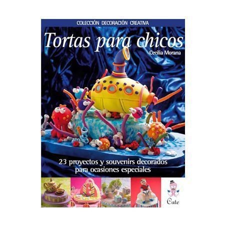 Libro Tortas para Chicos Cecilia Morana