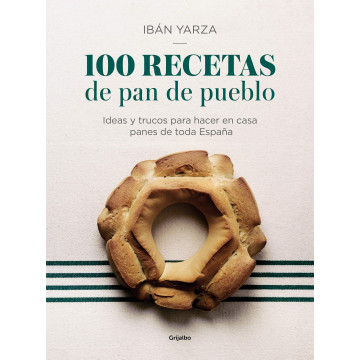 Libro 100 Recetas de Pan de Pueblo de Iban Yarza