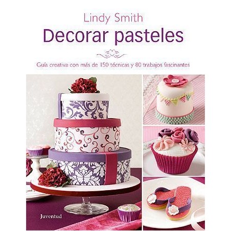 Libro Decorar Pasteles Lindy Smith