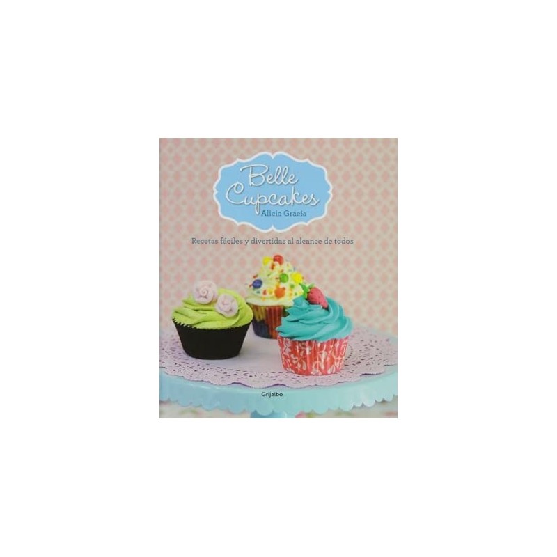 Libro Belle Cupcakes | Cupcakes decorados paso a paso