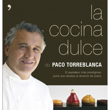 La Cocina Dulce por Paco Torreblanca