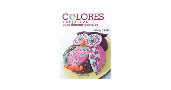 Libro Colores Creativos para Decorar Pasteles Lindy Smith