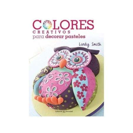 Libro Colores Creativos para Decorar Pasteles Lindy Smith