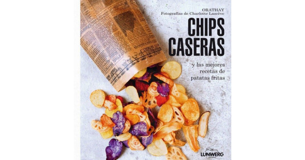 Libro Chips Caseras por Orathay Editorial Lunwerg