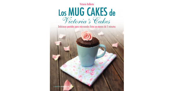 Libro Los Mug Cakes de Victoria´s Cakes
