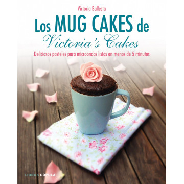 Libro Los Mug Cakes de Victoria´s Cakes